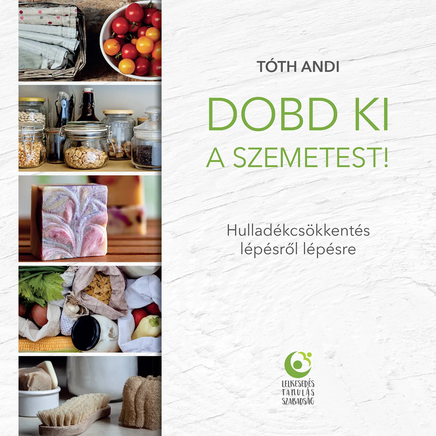 Tóth Andi Dobd ki a szemetest!